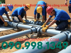 Vì sao nên dùng ống Bình Minh cho công trình tại Thủ Đức?