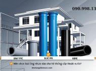 Nên chọn loại ống nhựa nào cho hệ thống cấp thoát nước nhà phố?